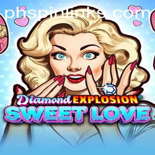 Unveiling DiamondExplosionSweetLove: A New Era of Gaming with PHSpin